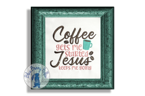 Coffee Gets Me Started Jesus Keeps Me Going Review