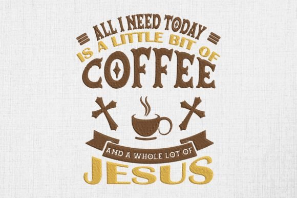 Review: All I Need Today is Coffee and Jesus Design