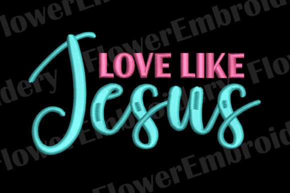 Review: Love Like Jesus God Embroidery Design